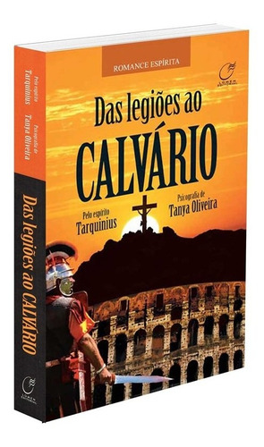 Das Legiões Ao Calvário