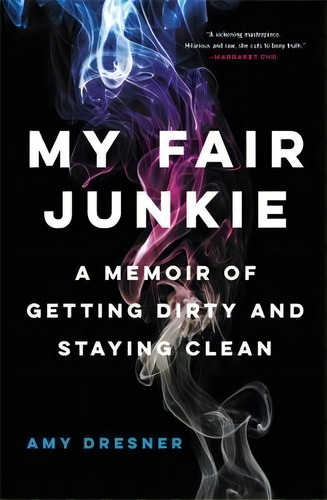 My Fair Junkie, De Amy Dresner. Editorial Little Brown Company, Tapa Blanda En Inglés