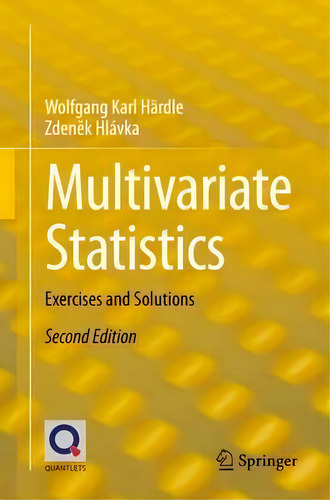 Multivariate Statistics : Exercises And Solutions, De Wolfgang Karl Härdle., Vol. 1. Editorial Springer-verlag Berlin And Heidelberg Gmbh & Co. Kg, Tapa Blanda, Edición Second Edition En Inglés