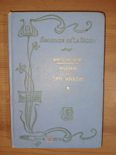 Libro Historia De San Martín Bartolomé Mitre 1903 Tomo 5