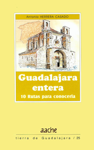 Guadalajara Entera 10 Rutas Para Conocer - Herrera Casado...