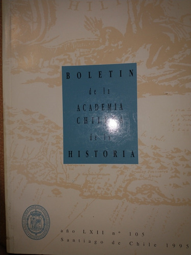 Boletín De La Academia Chilena De La Historia 1995