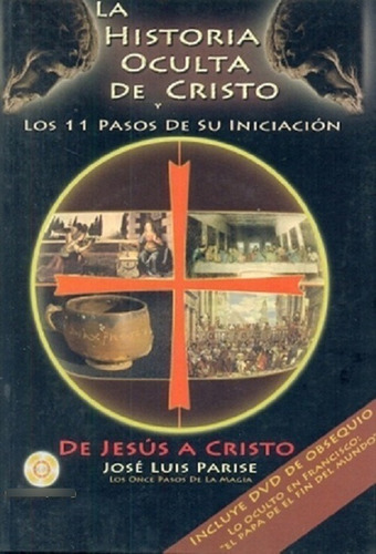 La Historia Oculta De Cristo- Jose Luis Parise (gar)