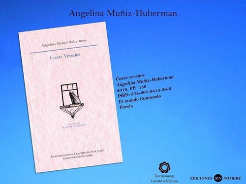 Cosas Verdes De .angelina Muñiz Huberman 