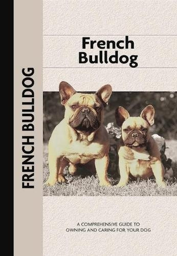 French Bulldog (comprehensive Owners Guide)