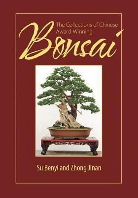 The Collections Of Chinese Award-winning Bonsai - Su Beny...