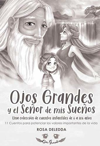 Ojos Grandes Y El Señor De Mis Sueños Cuentos..., De Deledda, Rosa Maria. Editorial Independently Published En Español