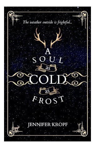 A Soul As Cold As Frost  Jennifer Kropfaqwe