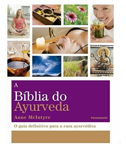 Libro A Bíblia Do Ayurveda O Guia Definitivo Para A Cura Ayu