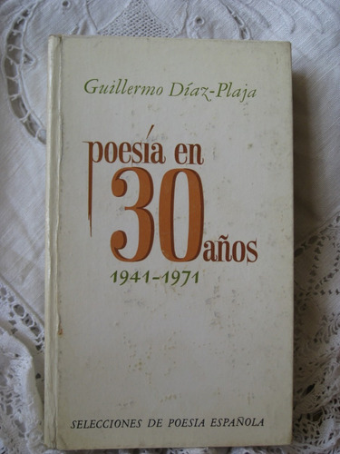 Poesia En 30 Años  Guillemo Diaz Plaja