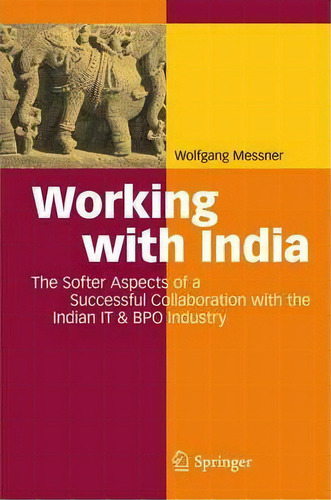 Working With India, De Wolfgang Messner. Editorial Springer Verlag Berlin Heidelberg Gmbh Co Kg, Tapa Blanda En Inglés