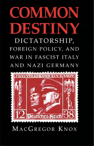 Common Destiny, De Macgregor Knox. Editorial Cambridge University Press, Tapa Blanda En Inglés
