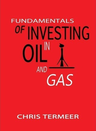 Fundamentals Of Investing In Oil And Gas - Chris Termeer