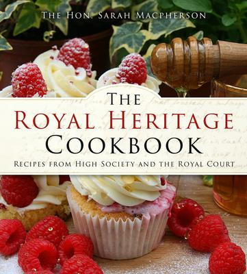 Libro The Royal Heritage Cookbook : Recipes From High Soc...