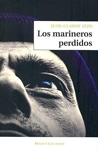 Marineros Perdidos, Los - Jean-claude Izzo