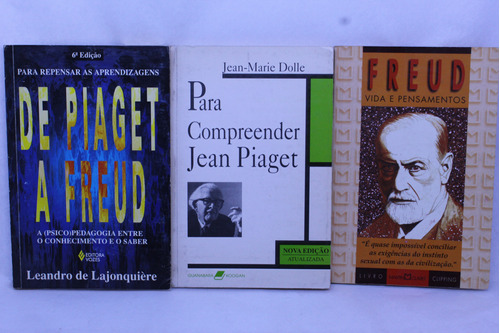 Coleção 3 Livros Para Compreender Jean Piaget + De Piaget A Freud +  Freud Vida E Pensamentos De Jean Marie Dolle; Leandro De Lajonquière Pela Martin Claret; Guanabara. Vozes (1997)