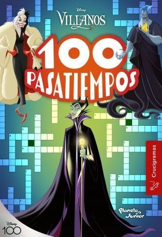 100 Pasatiempos (crucigramas). Villanos - Cuentos Disney