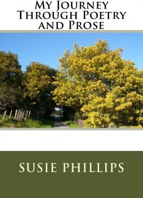 Libro My Journey Through Poetry And Prose - Susie Phillips