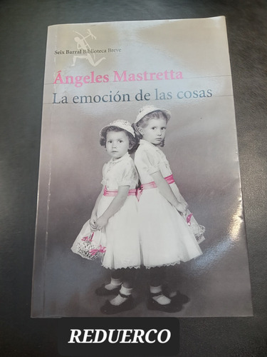 La Emoción De Las Cosas Ángeles Mastretta G