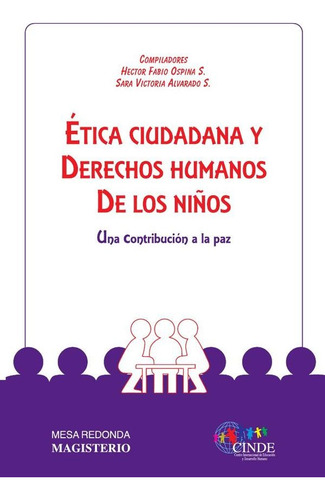 Ética Ciudadana Y Derechos Humanos De Los Niños - Ospina S.,