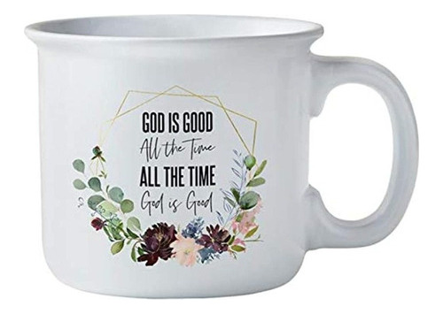 Taza De Café Religiosa God Is Good All The Time Inspi