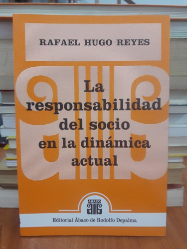 Responsabilidad Del Socio En La Dinámica Actual. Reyes