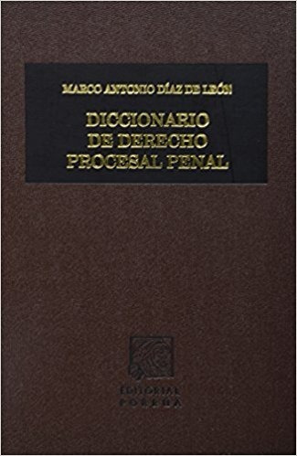 Libro Diccionario De Derecho Procesal Penal I Y Ii *cjs