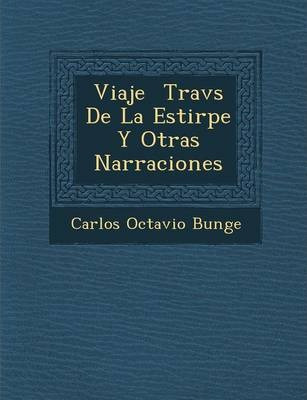 Libro Viaje Trav S De La Estirpe Y Otras Narraciones - Ca...