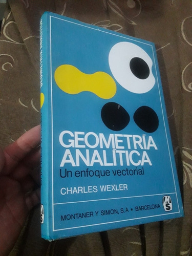 Libro Geometria Analiltica Un Enfoque Vectorial Wexler