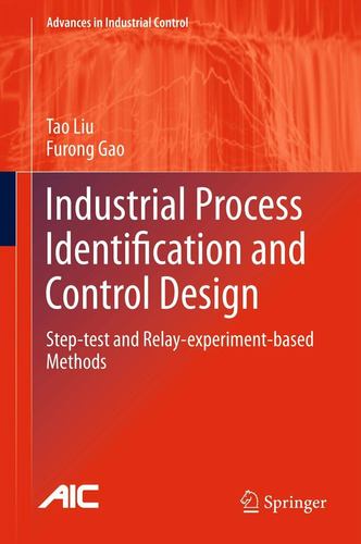 Industrial Process Identification And Control Design: Step-t