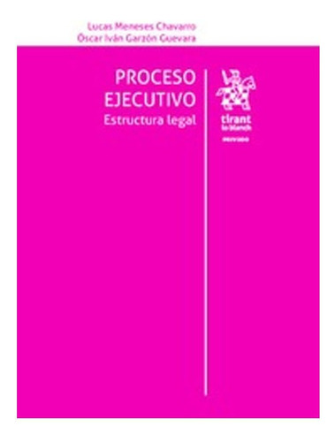 Libro Proceso Ejecutivo Estructura Lega, Chavarro, Guevara