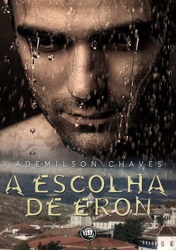 Imagem 2 de 2 de Livro - A Escolha De Eron - Ademilson Chaves