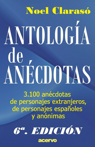 Libro: Antologia De Anecdotas: 3100 Anecdotas De Personajes