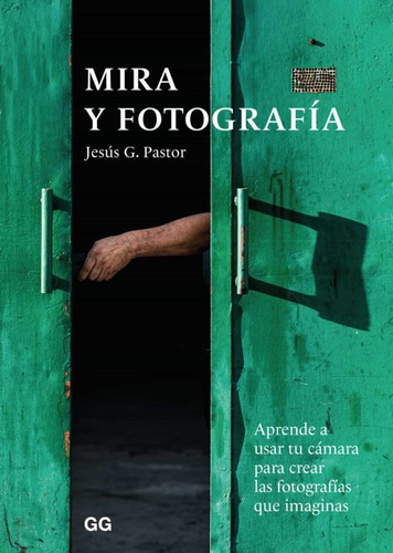 Mira Y Fotografía - Jesus G. Pastor