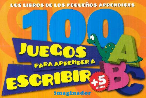 Libro 100 Juegos Para Aprender A Escribir De Graciela S. De