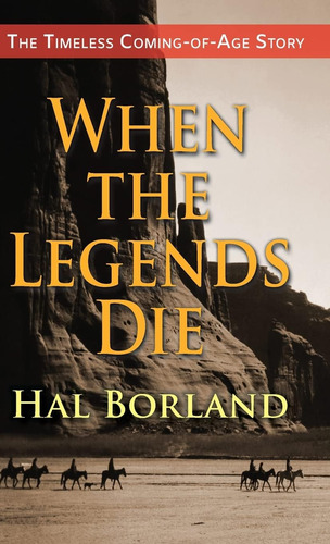 Libro: When The Legends Die: The Timeless Coming-of-age A