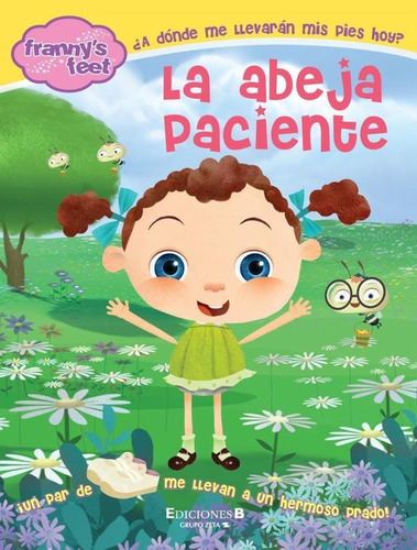 Frannys Feet 4 La Abeja Paciente, De No Aplica. Editorial Edic.b, Tapa Tapa Blanda En Español