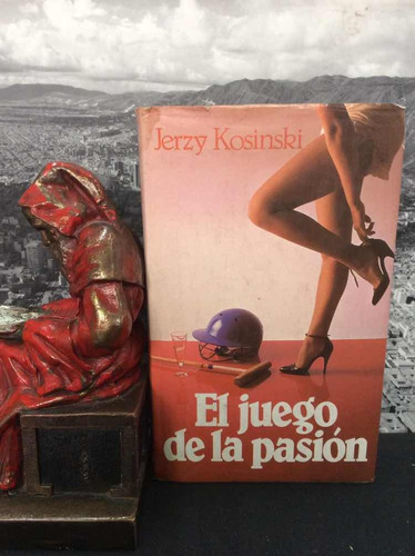 El Juego De La Pasion - Jerzy Kosinski - Circulo De Lectores