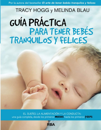 Guía Para Tener Bebés Tranquilos Y Felices (práctica) / Trac