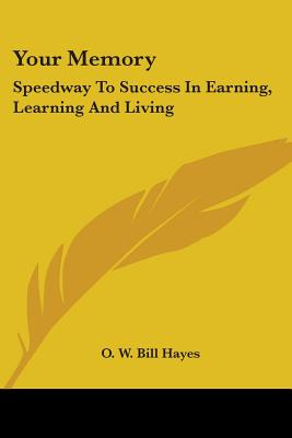 Libro Your Memory: Speedway To Success In Earning, Learni...