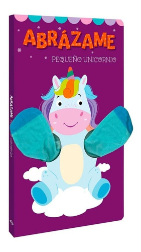 Libro Infantil Abrazame Pequeño Unicornio