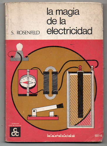 La Magia De La Electricidad - S. Rosenfeld - Ed. 1973