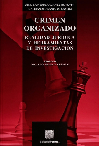 Crimen organizado, de Góngora Pimentel, Genaro David. Editorial EDITORIAL PORRUA MEXICO, edición 2, 2016 en español