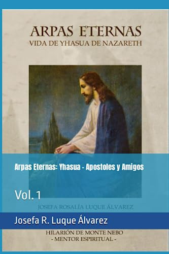 Libro : Arpas Eternas Yhasua - Apostoles Y Amigos Vol. 1.. 