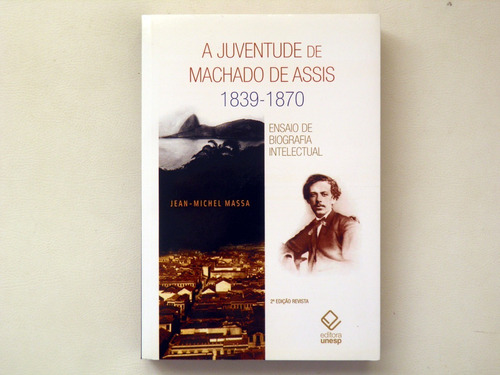 Livro A Juventude De Machado De Assis Editora Unesp