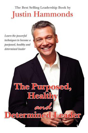 Libro The Purposed, Healthy And Determined Leader: The Be...