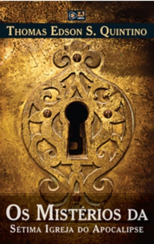 Os Mistérios Da Sétima Igreja Do Apocalipse: Apocalipse?, De Thomas Edson. Escatologia Editorial Z3, Capa Mole, Edição Escatologia Em Português