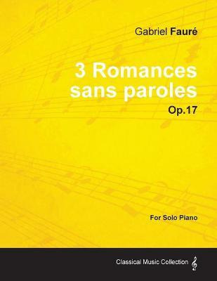 Libro 3 Romances Sans Paroles Op.17 - For Solo Piano (187...