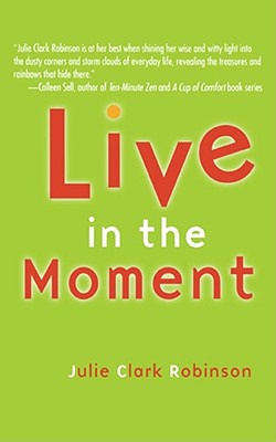 Libro Live In The Moment - Robinson, Julie Clark