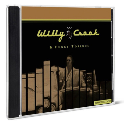Willy Crook & Funky Torinos Cd Nueva Edición Remaster 2020